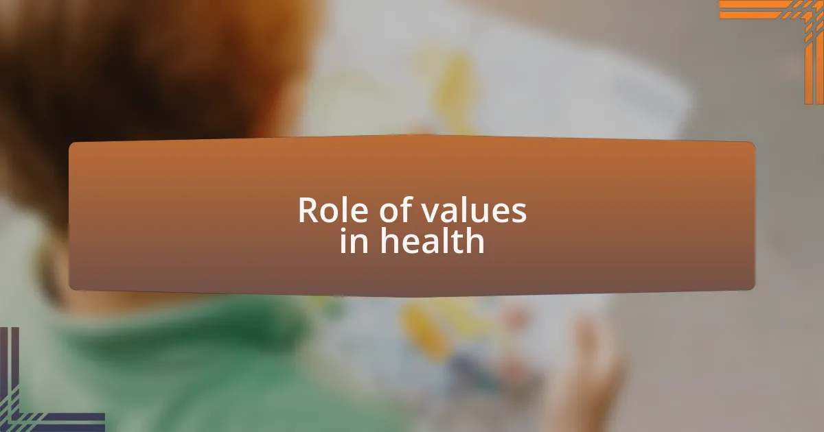 Role of values in health