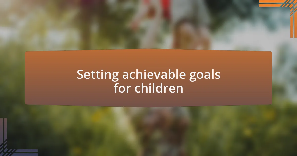 Setting achievable goals for children