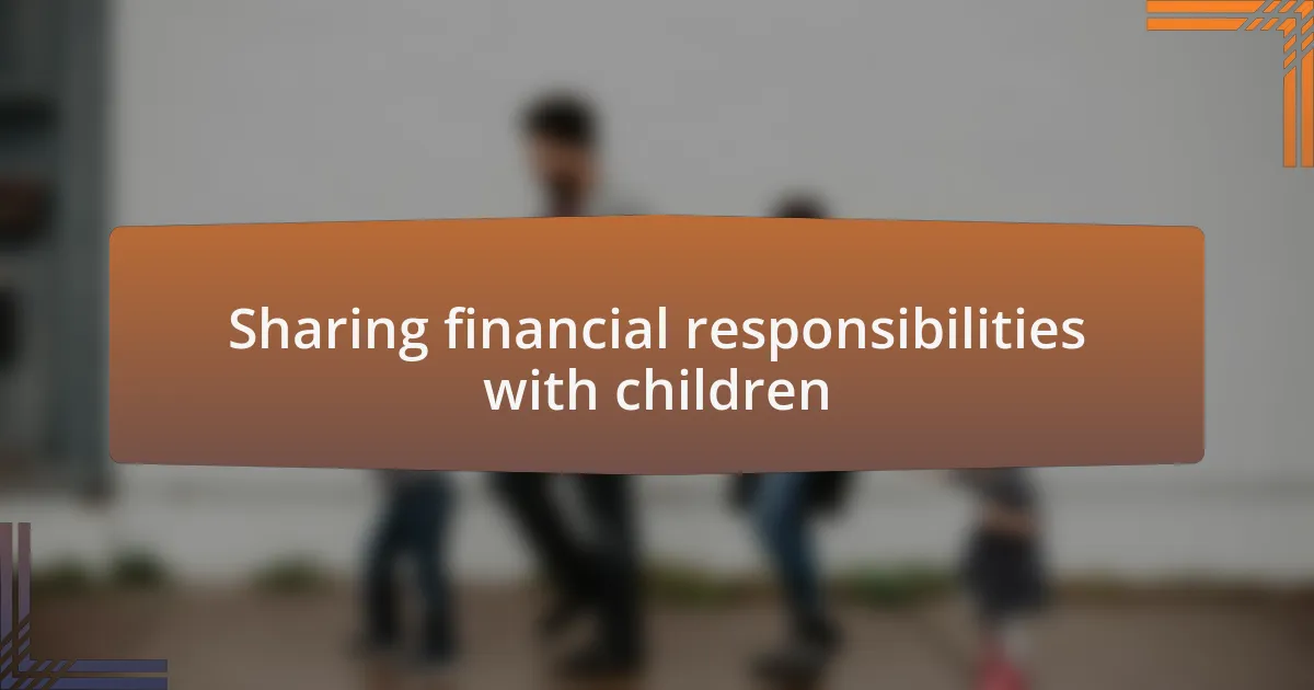 Sharing financial responsibilities with children