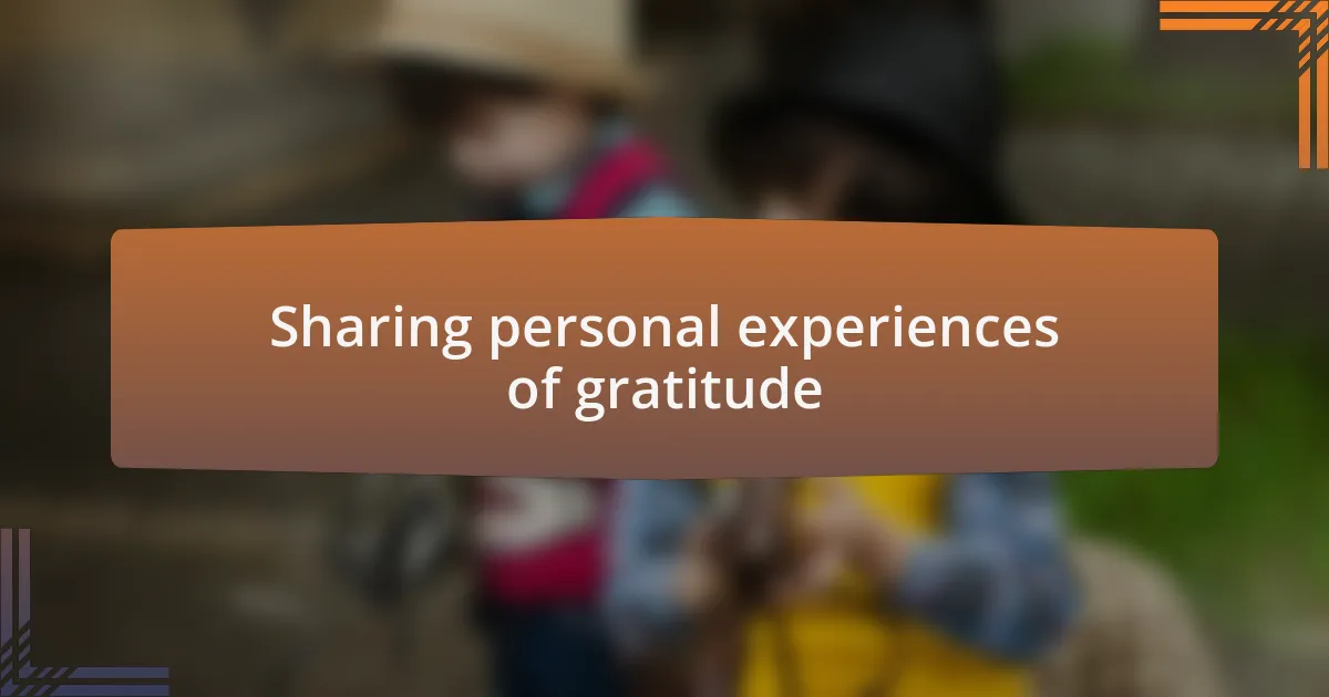 Sharing personal experiences of gratitude