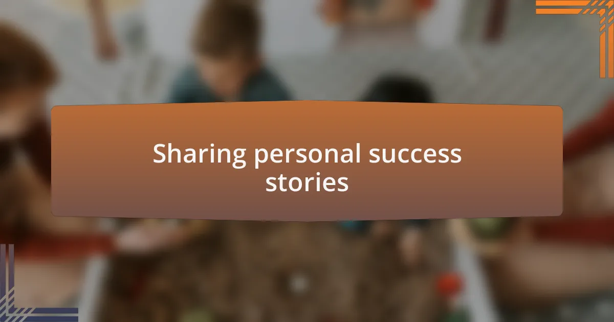Sharing personal success stories
