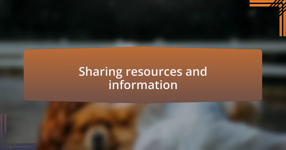 Sharing resources and information