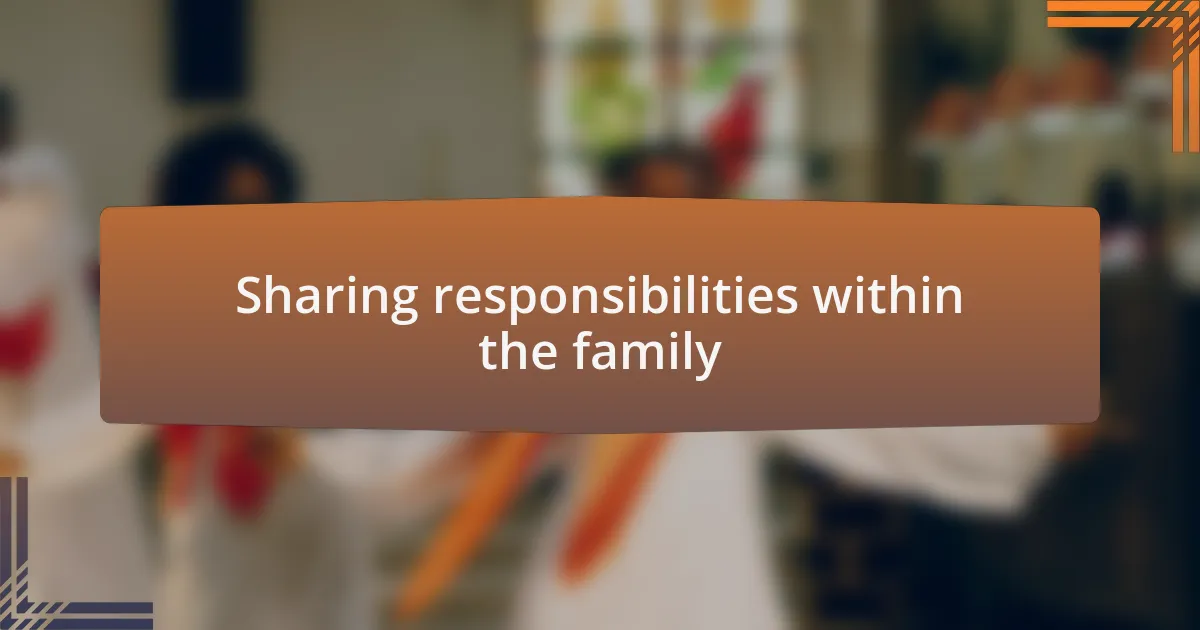 Sharing responsibilities within the family