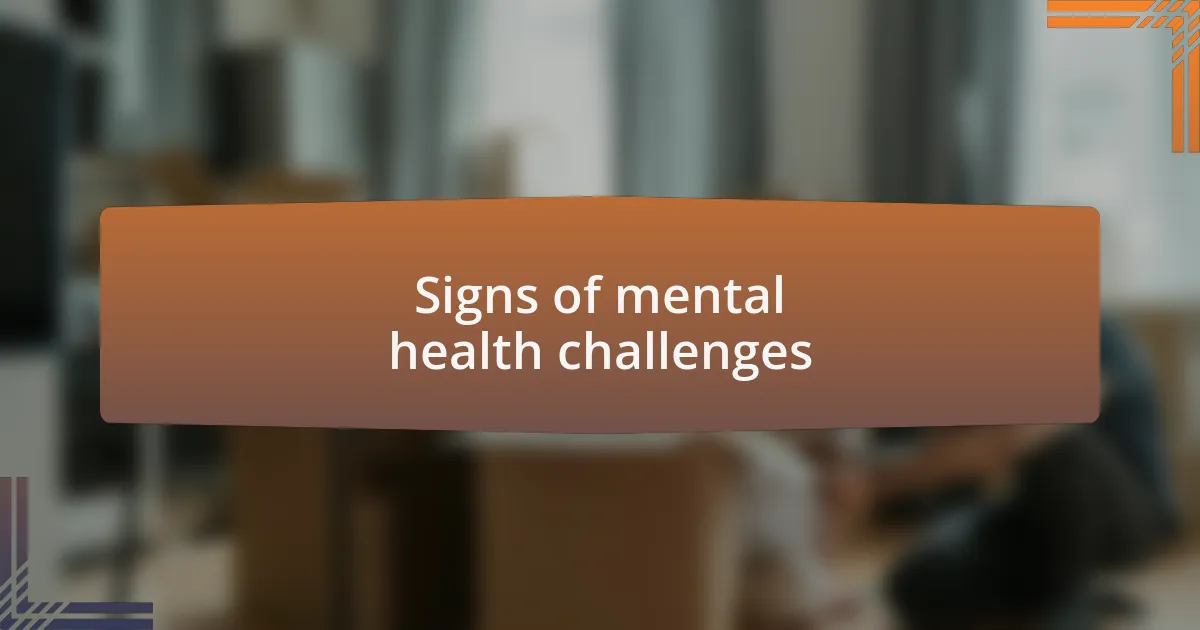 Signs of mental health challenges
