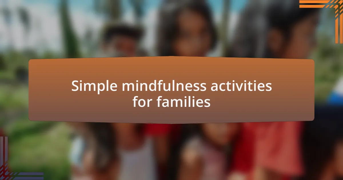 Simple mindfulness activities for families