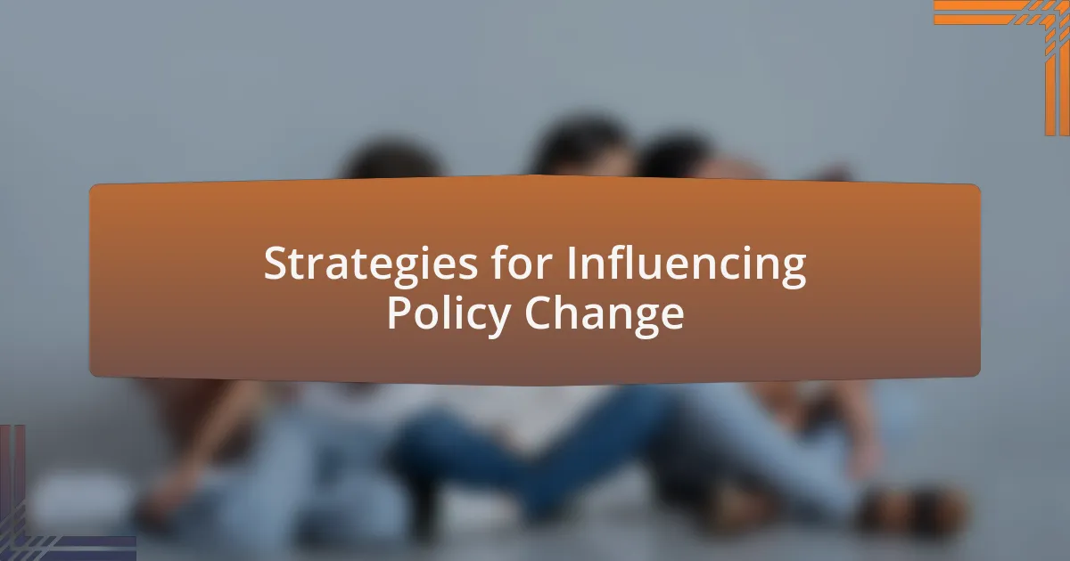 Strategies for Influencing Policy Change