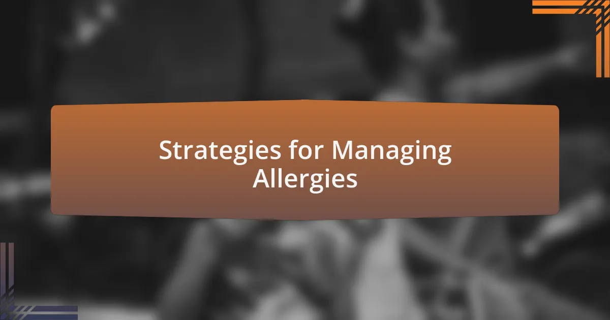 Strategies for Managing Allergies