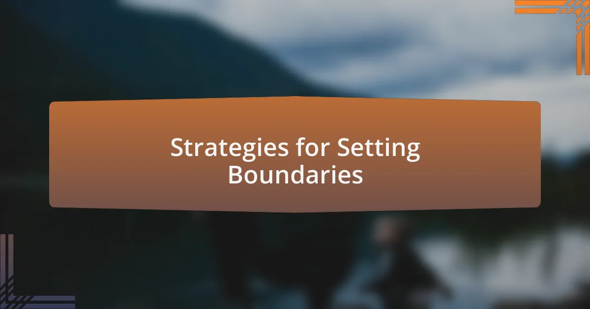 Strategies for Setting Boundaries