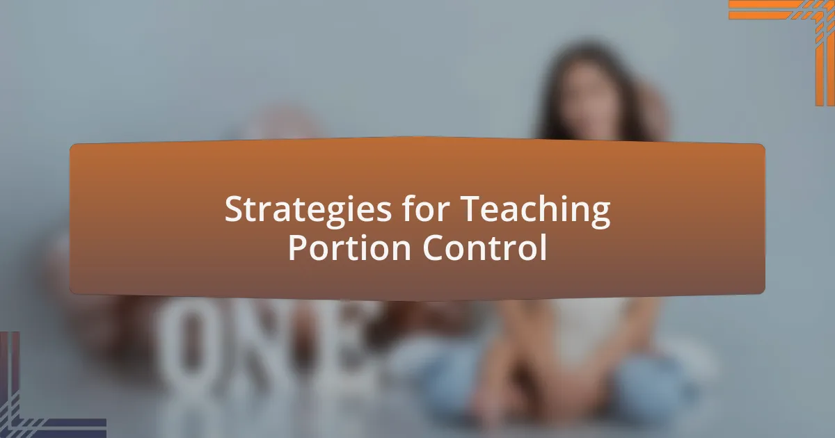 Strategies for Teaching Portion Control