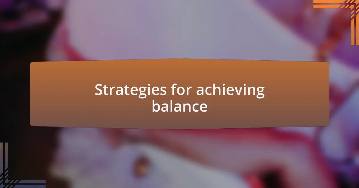Strategies for achieving balance