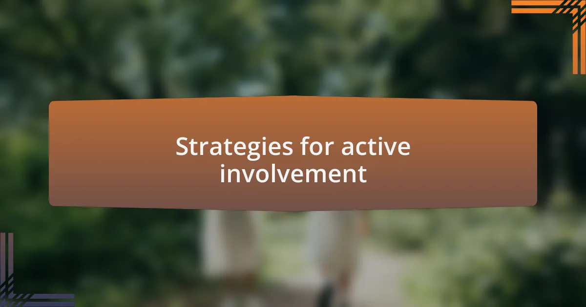 Strategies for active involvement