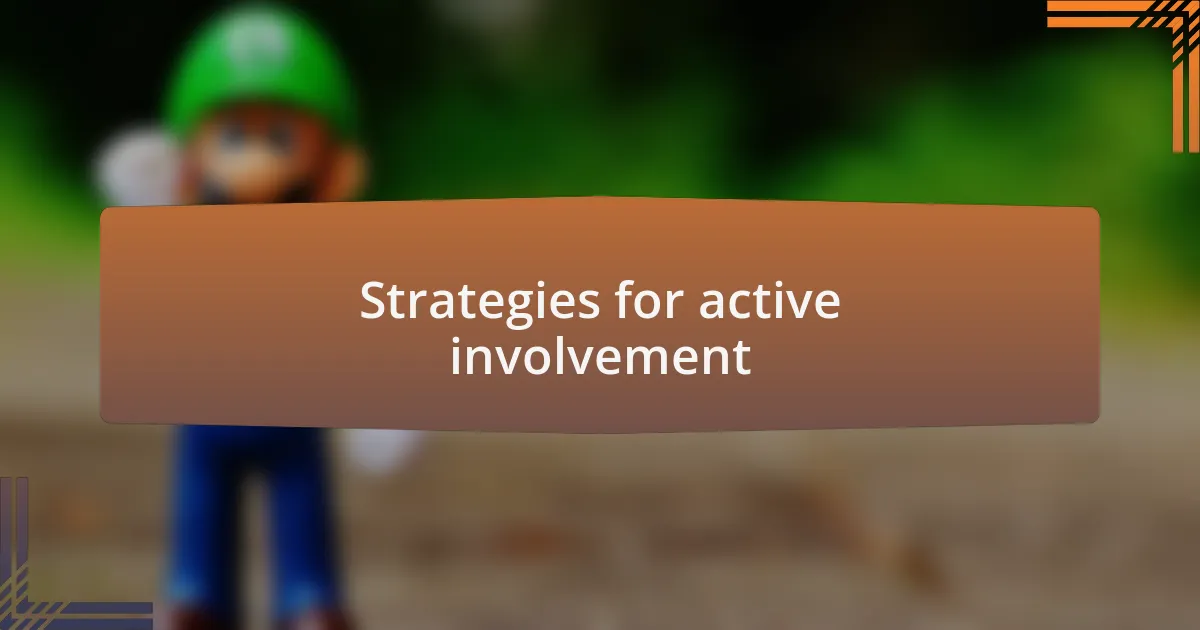 Strategies for active involvement