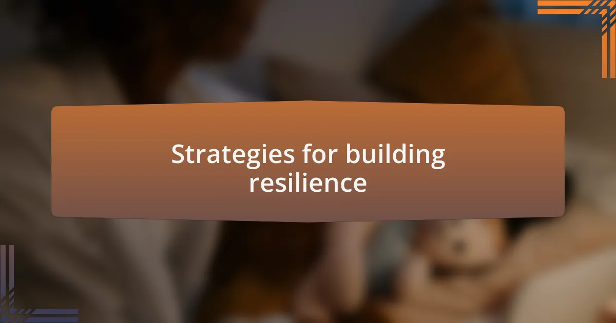 Strategies for building resilience