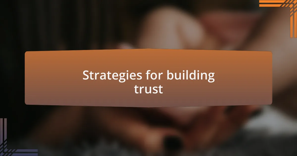 Strategies for building trust