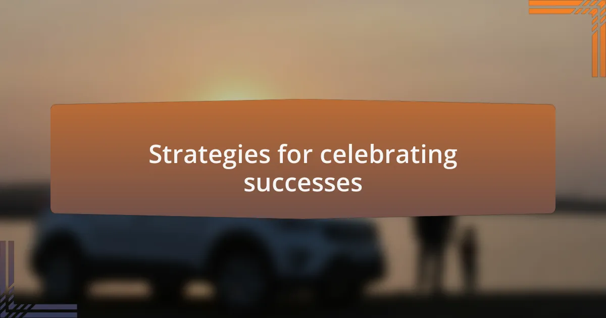 Strategies for celebrating successes