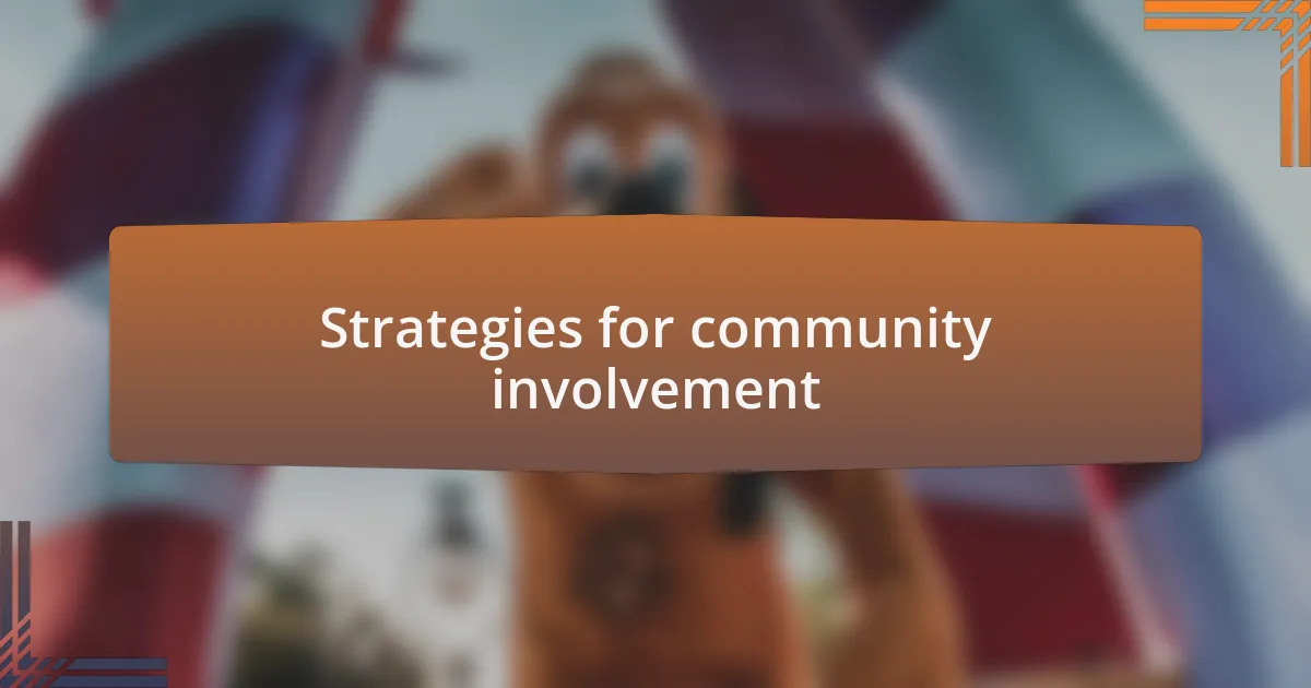 Strategies for community involvement