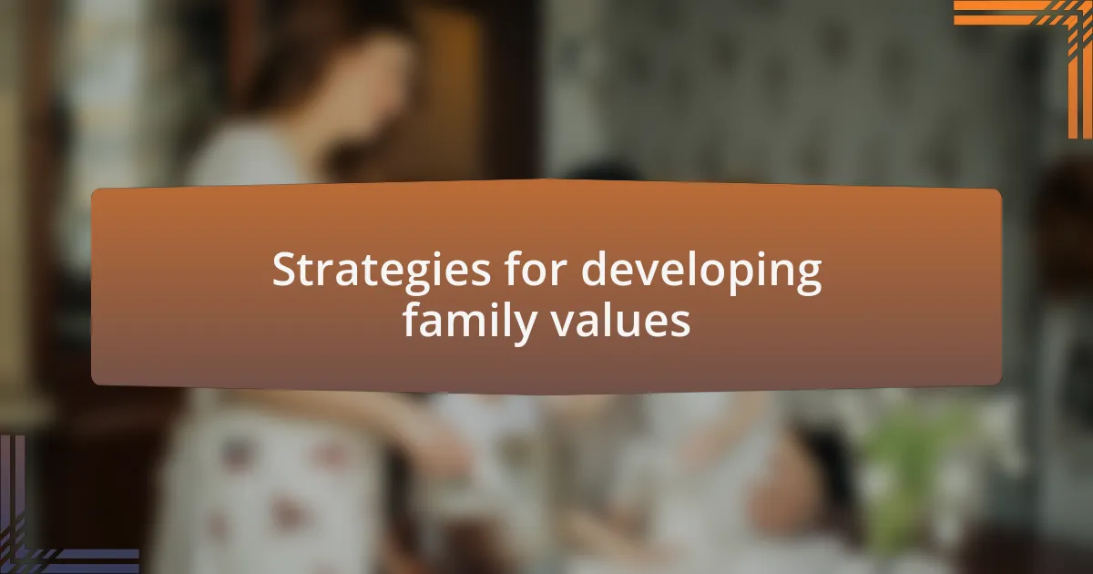 Strategies for developing family values