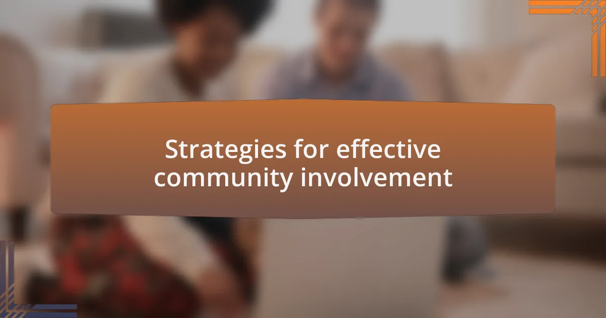 Strategies for effective community involvement