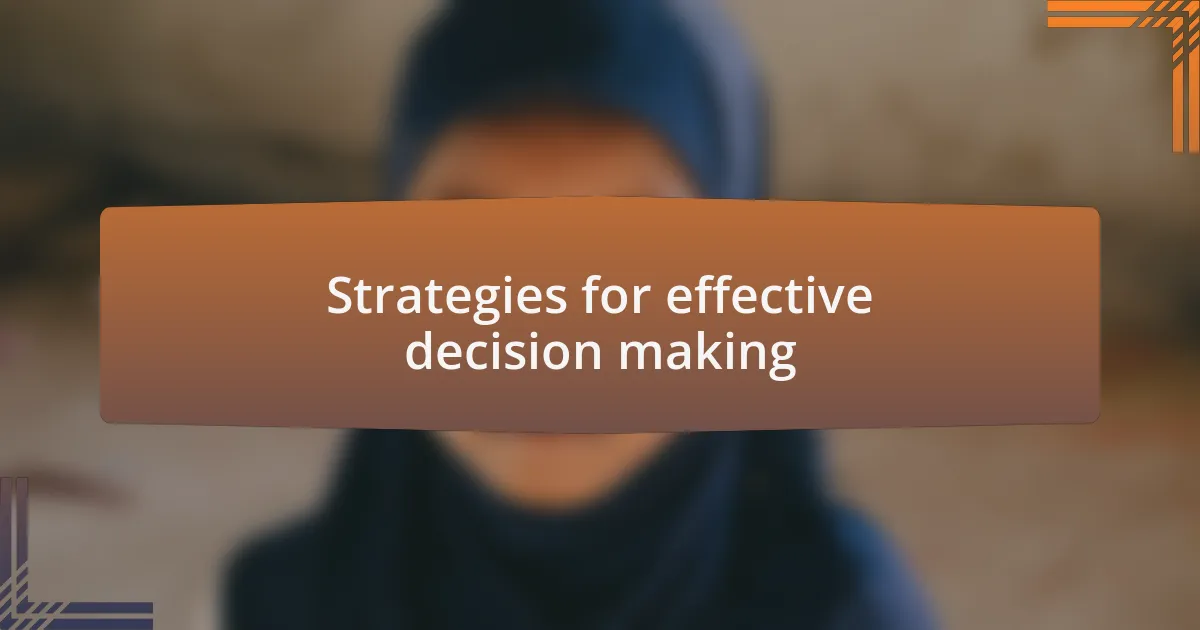 Strategies for effective decision making
