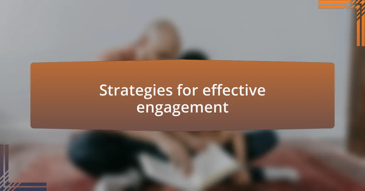 Strategies for effective engagement