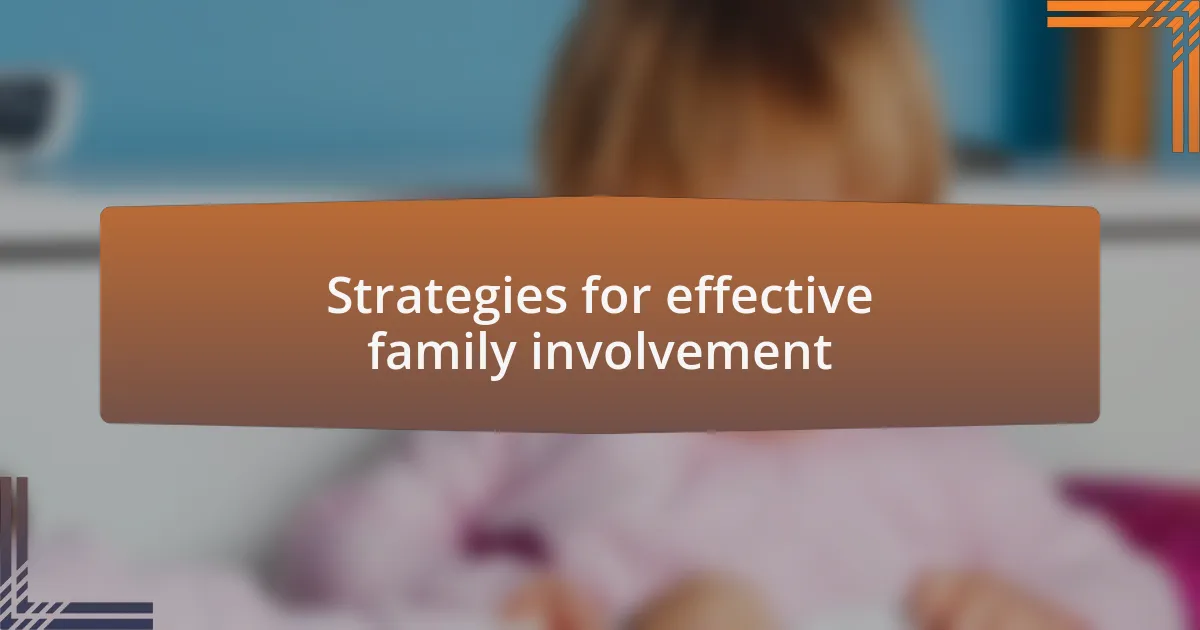 Strategies for effective family involvement