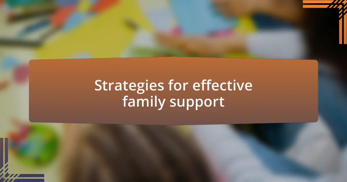 Strategies for effective family support