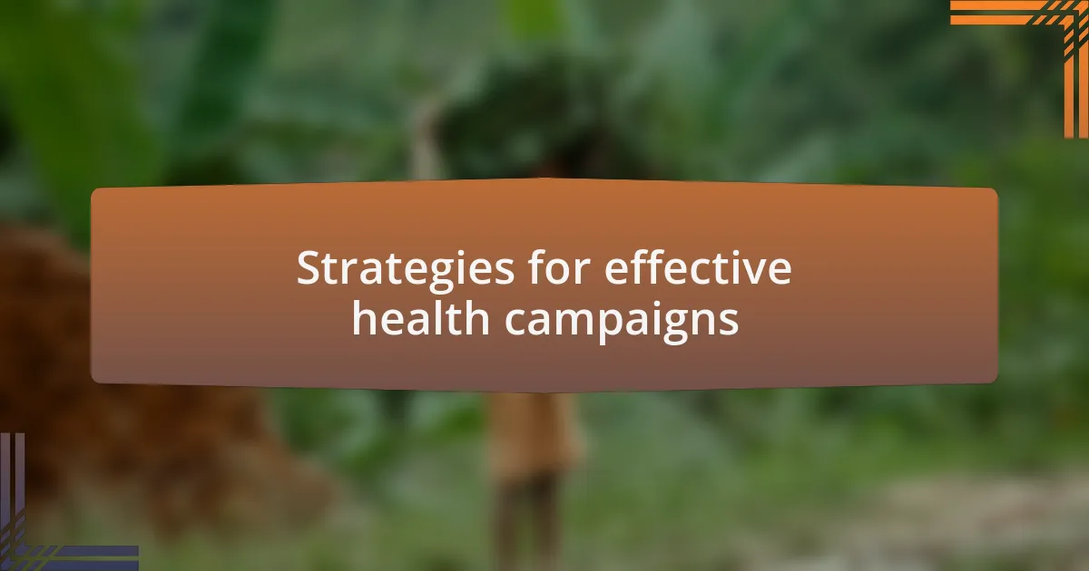 Strategies for effective health campaigns