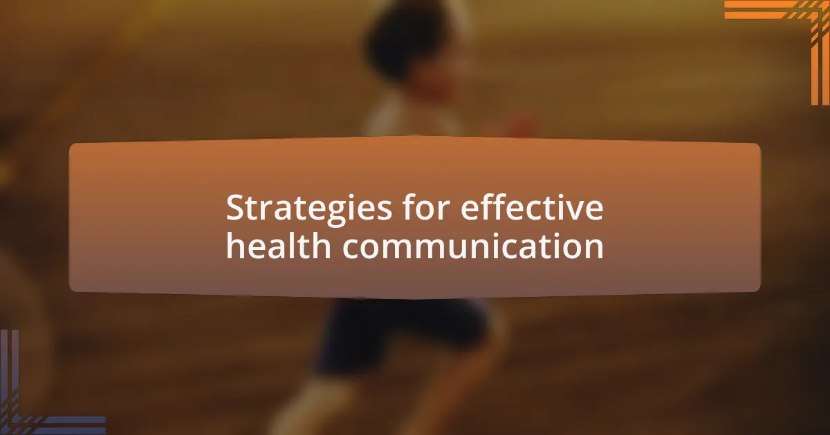 Strategies for effective health communication