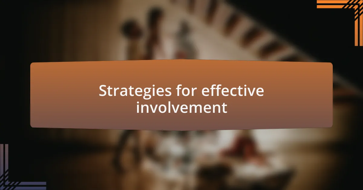 Strategies for effective involvement