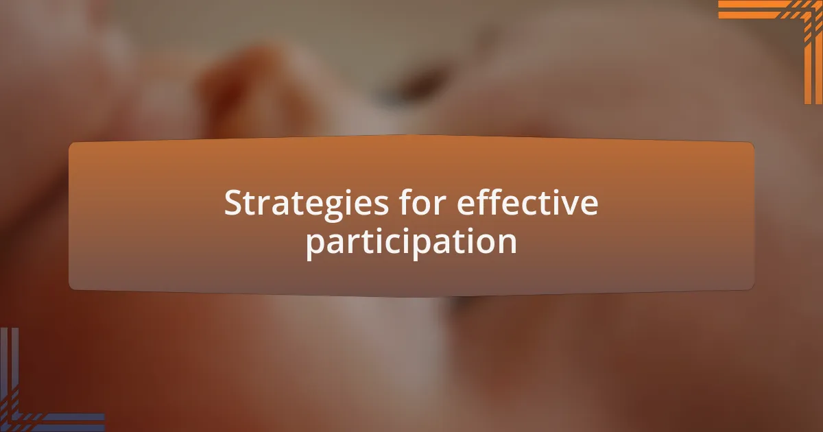 Strategies for effective participation