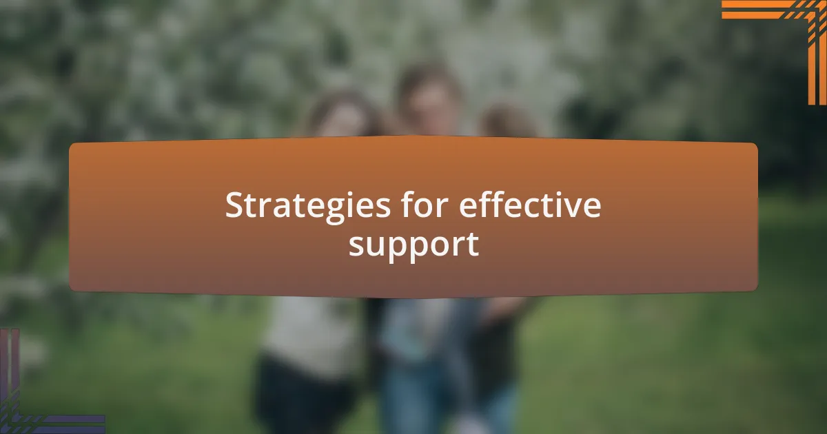 Strategies for effective support