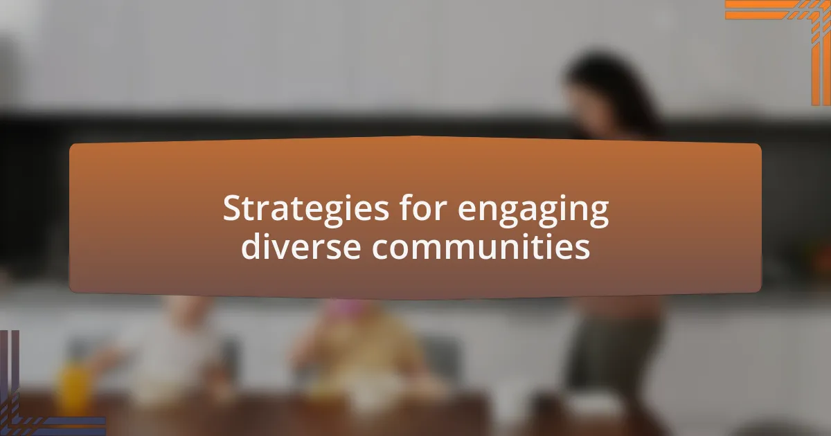 Strategies for engaging diverse communities