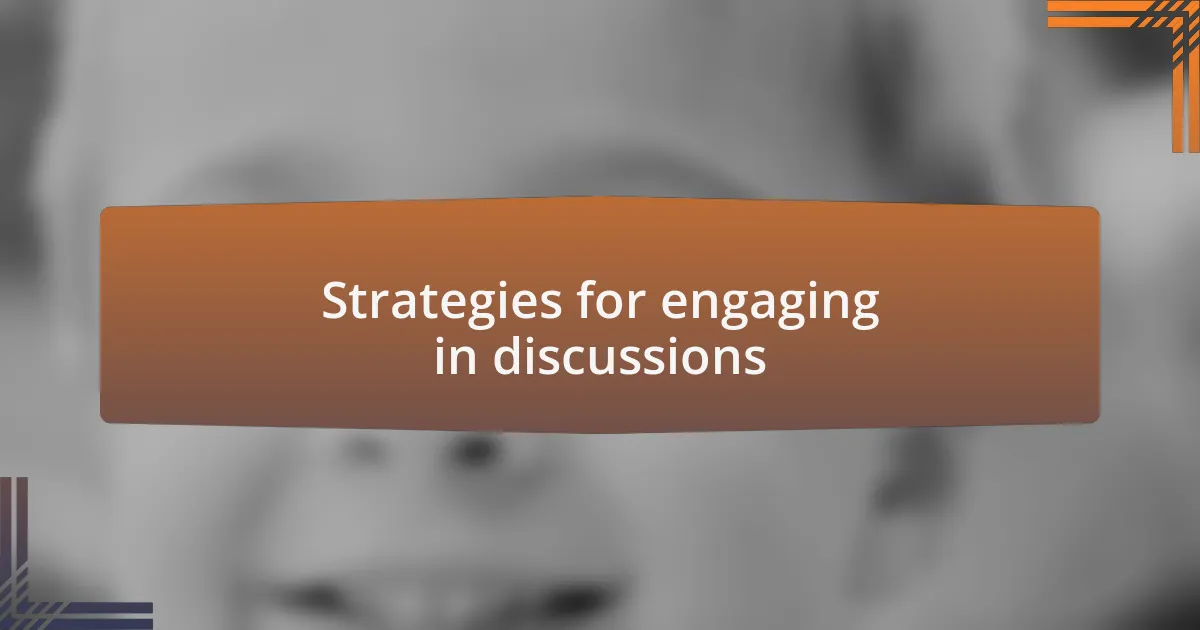 Strategies for engaging in discussions