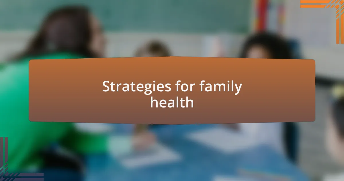 Strategies for family health