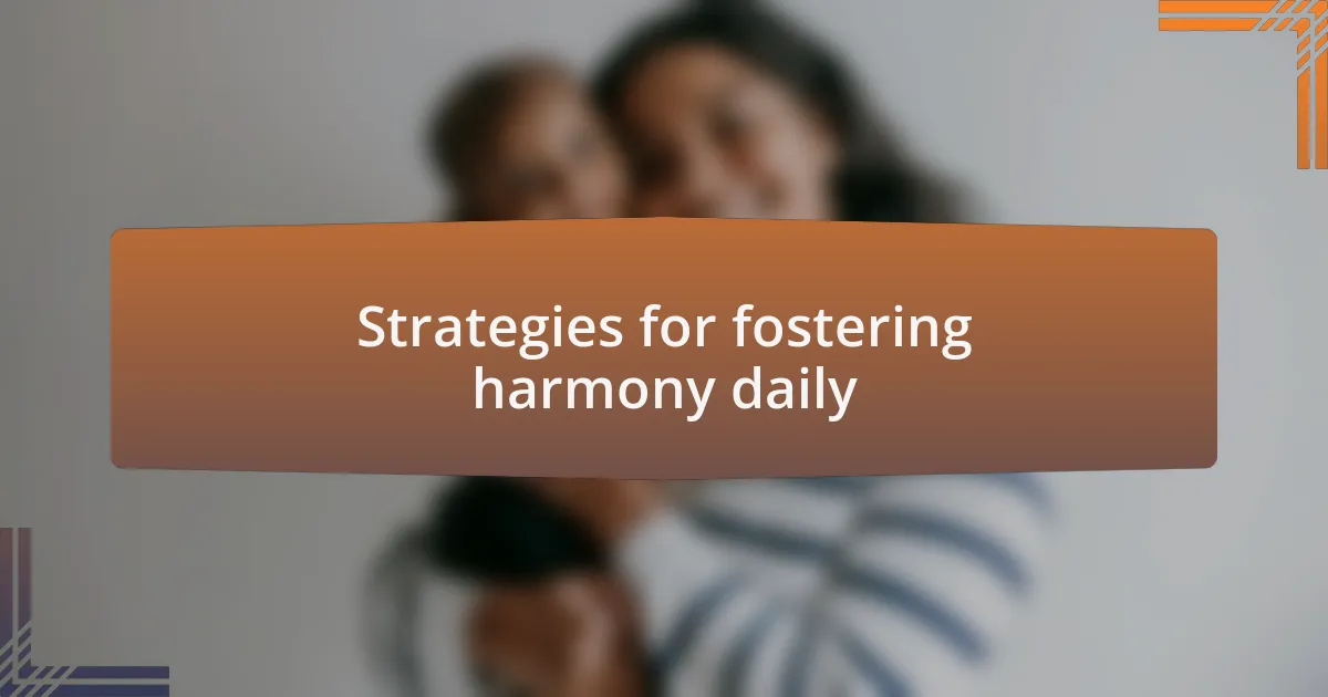 Strategies for fostering harmony daily