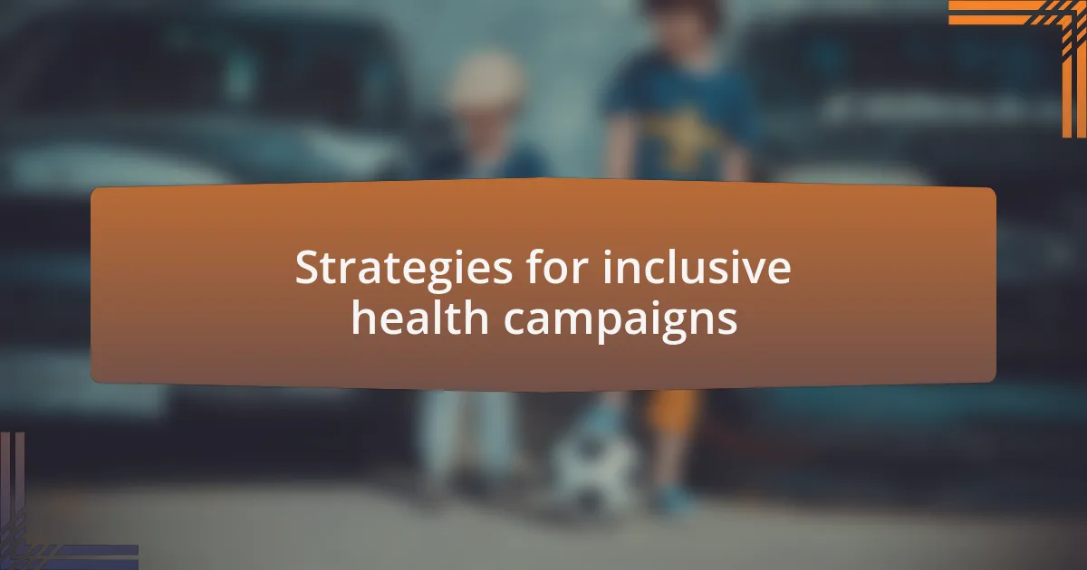 Strategies for inclusive health campaigns