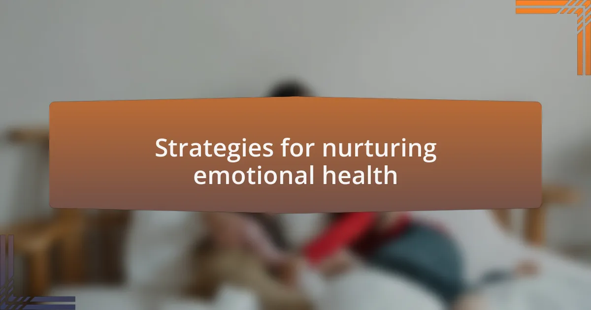 Strategies for nurturing emotional health