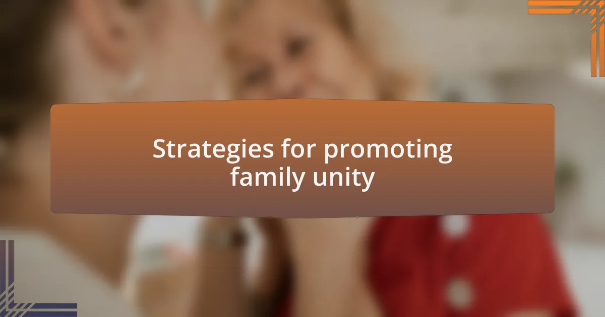 Strategies for promoting family unity