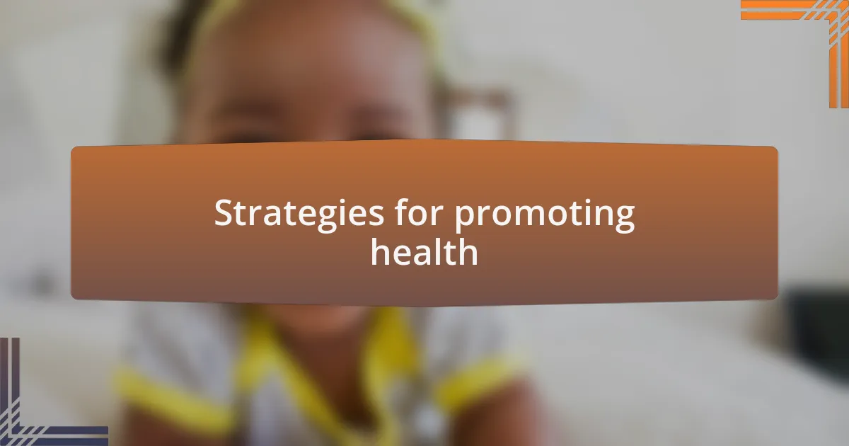 Strategies for promoting health