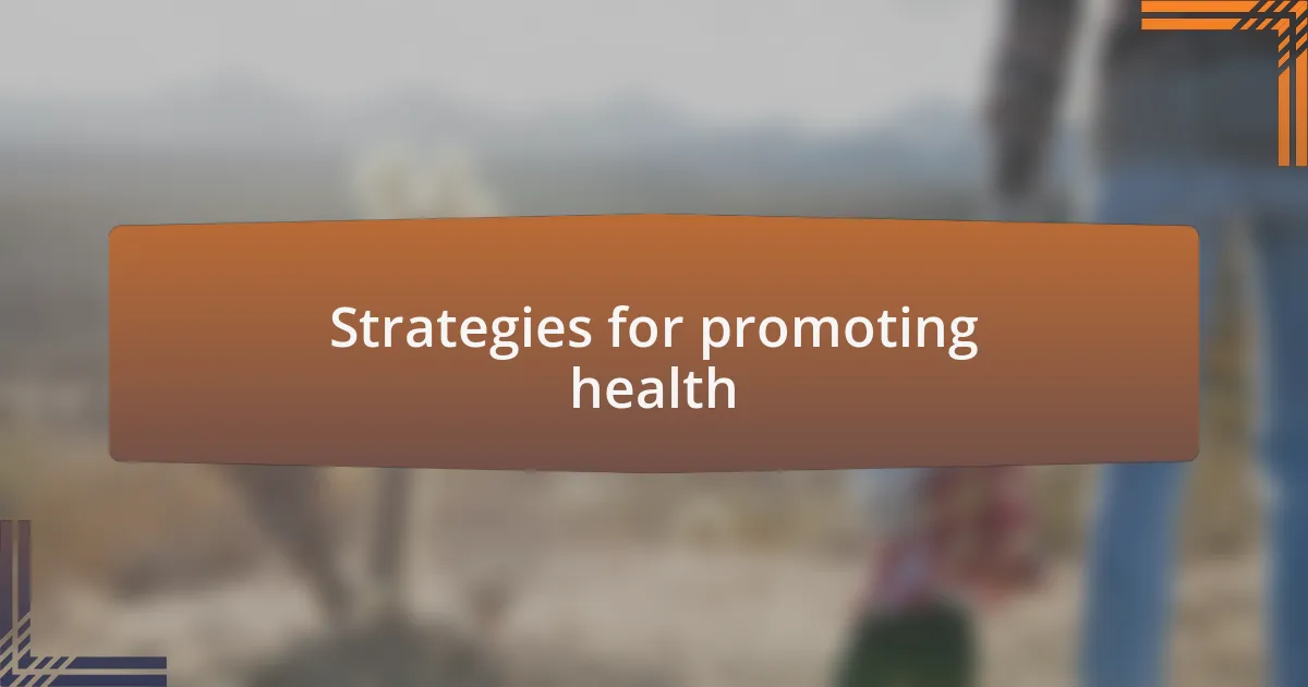 Strategies for promoting health