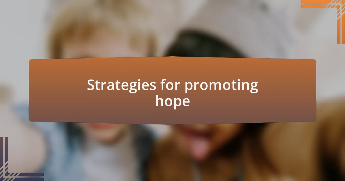 Strategies for promoting hope