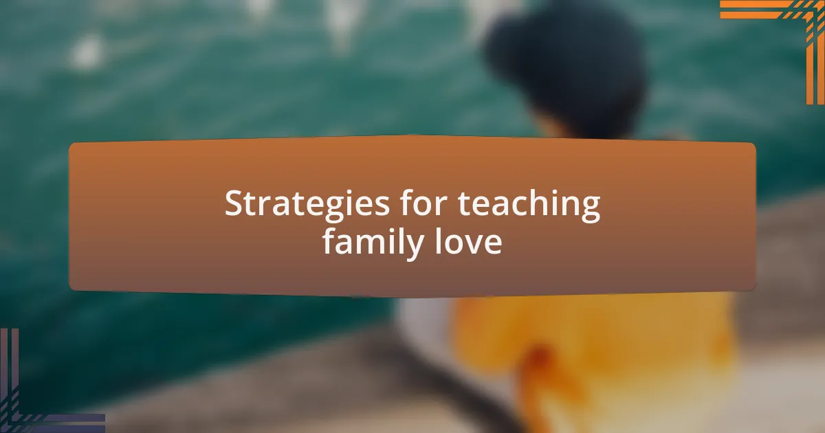 Strategies for teaching family love