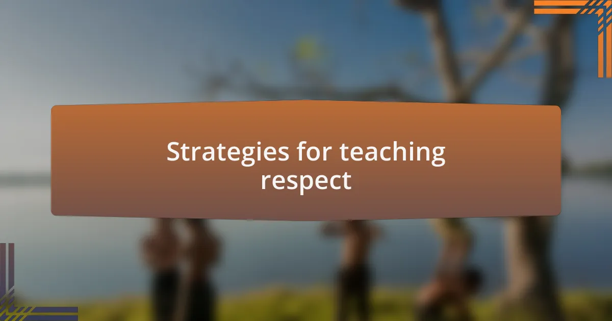 Strategies for teaching respect