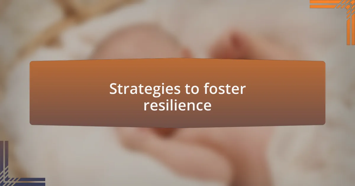 Strategies to foster resilience