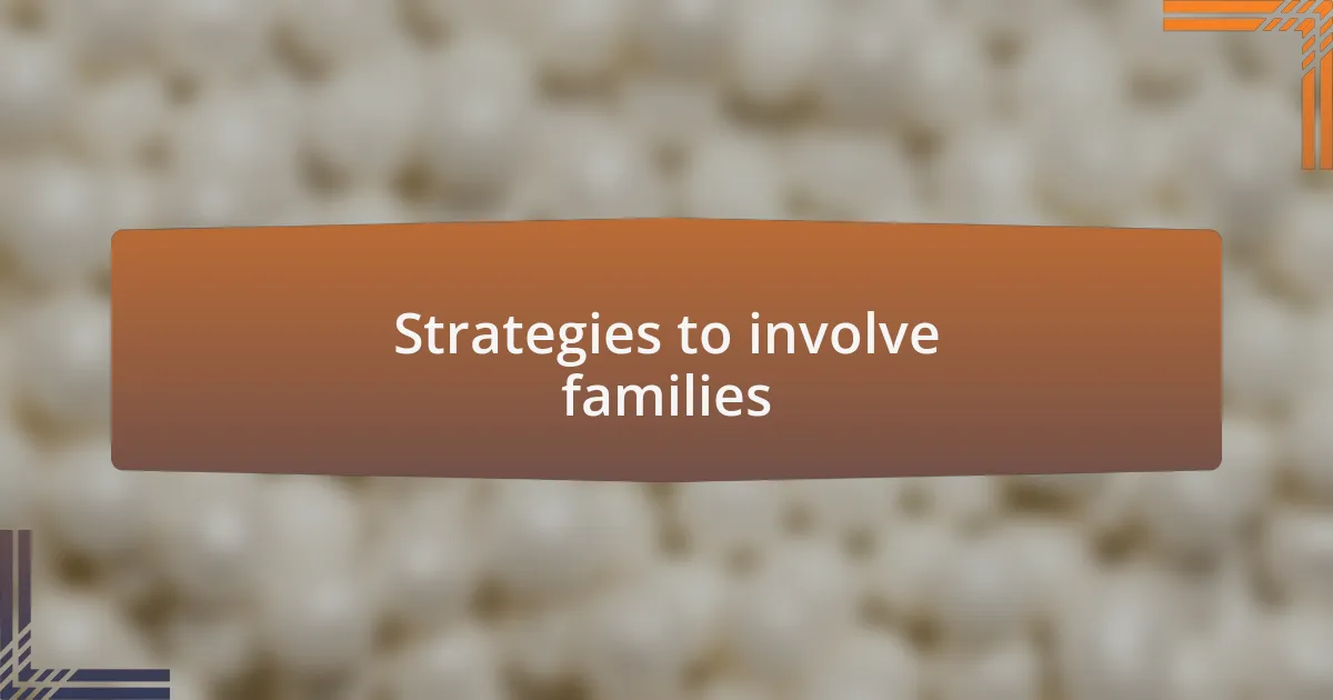Strategies to involve families