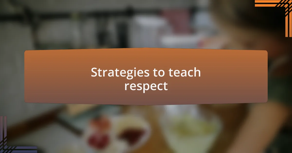 Strategies to teach respect