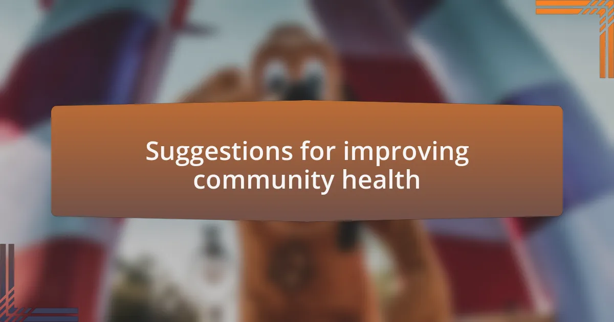 Suggestions for improving community health