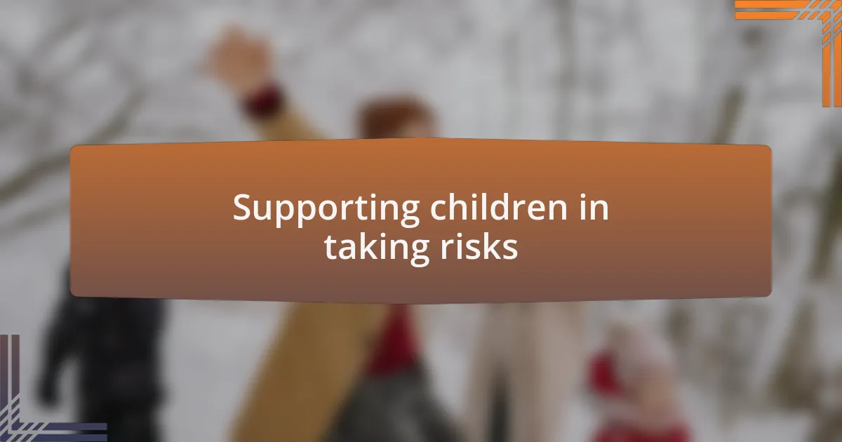 Supporting children in taking risks