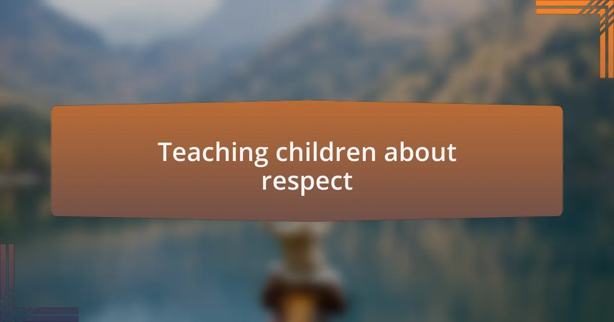 Teaching children about respect