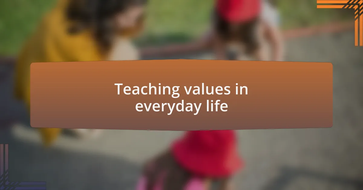 Teaching values in everyday life